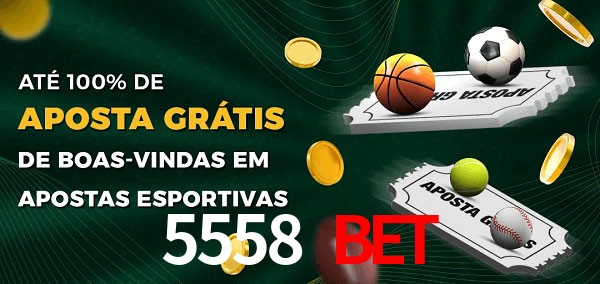 5558 Bet Ate 100% de Aposta Gratis